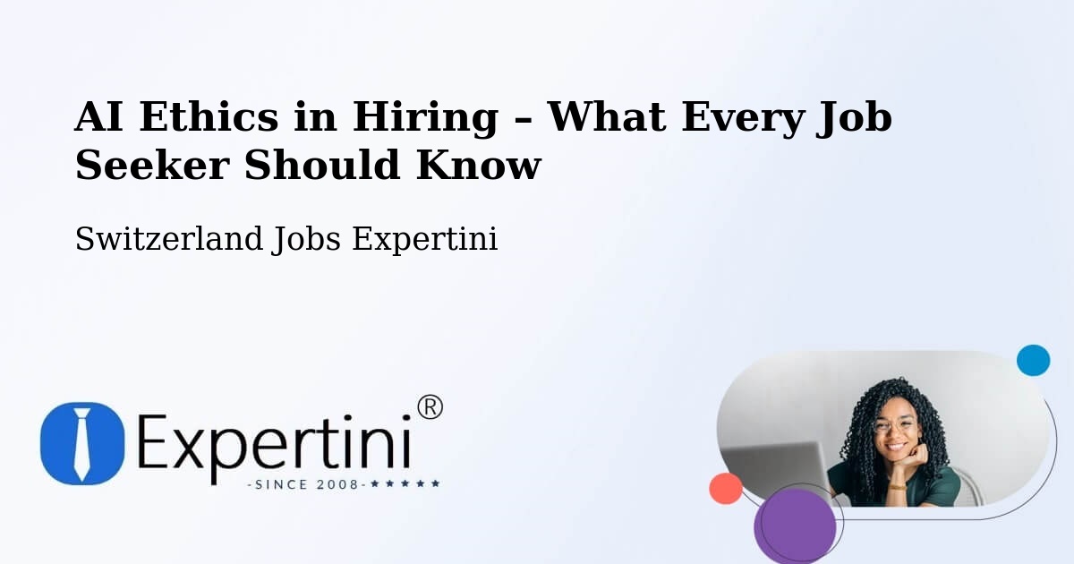 AI Ethics in Recruitment & Hiring – Muhen - Muhen, Switzerland Jobs Expertini