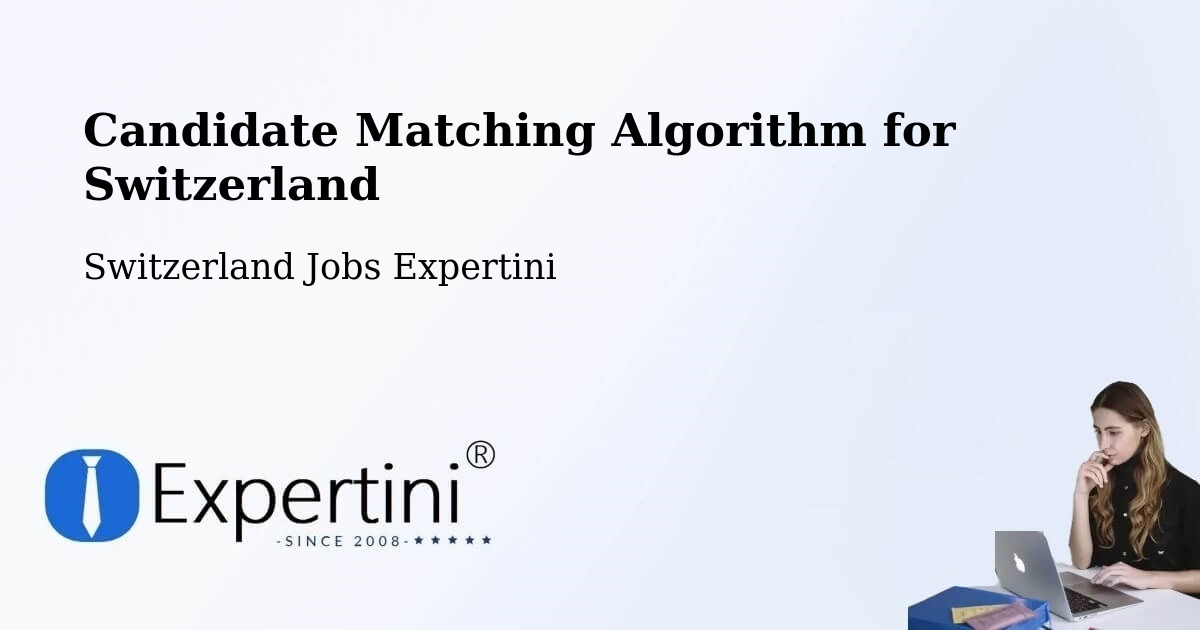 Candidate Matching Algorithm Overview – Muhen - Switzerland Jobs Expertini