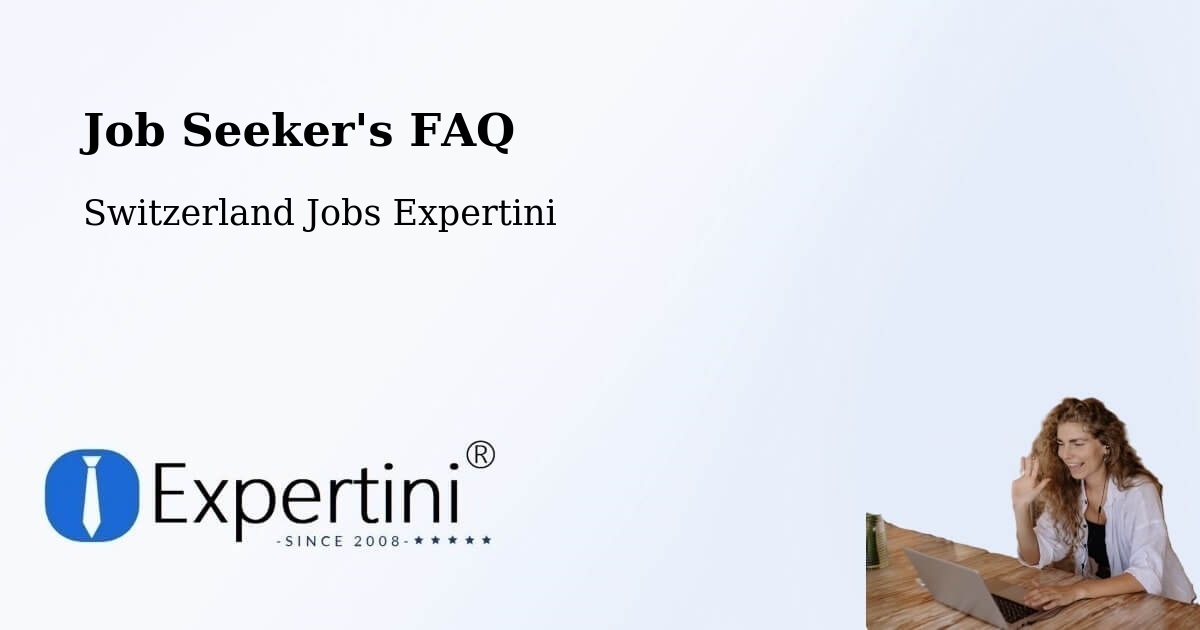 Job Seeker FAQ – Muhen - Switzerland Jobs Expertini